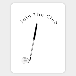 Join The Club Magnet